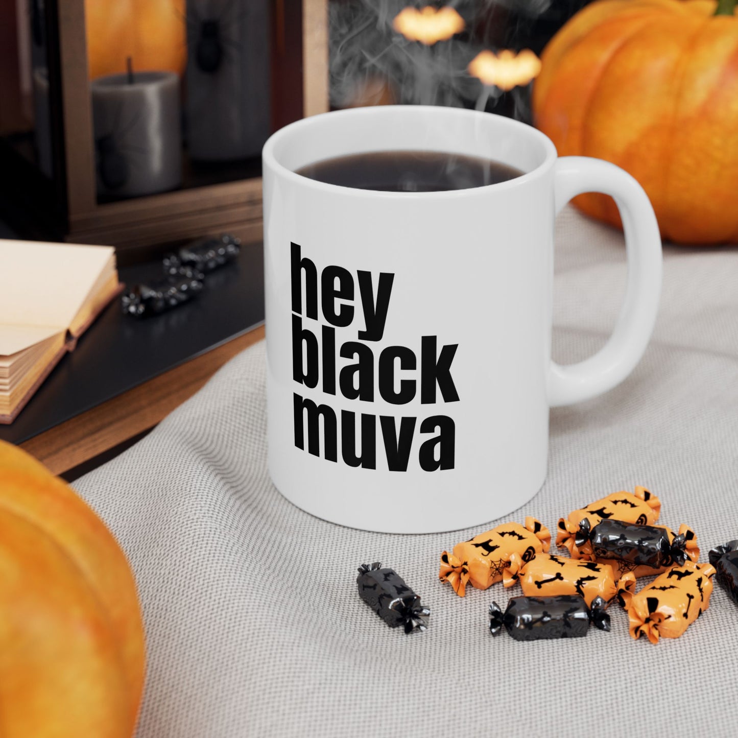Hey Black Muva Ceramic Mug - 11oz  - Inspirational Quotes for Daily Boost